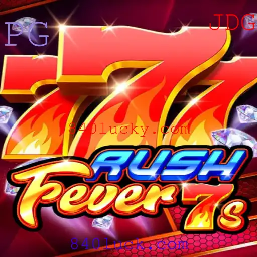 Descubra a Emoção de RushFever7s: A Nova Sensação em 840luck.com